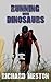Running with Dinosaurs: The...
