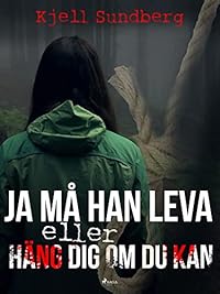 Omslag för Ja må han leva eller Häng dej om du kan
