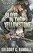 Blood in the Yellowstone: D...