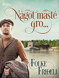 Omslag för Något måste gro ...