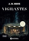 Los vigilantes by A.M. Shine