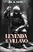 LEYENDA DE UN VILLANO