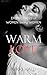 Warm Love: A Collection of ...