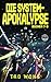 Die System-Apokalypse Bücher 7-9 (Die System-Apokalypse Sammelband 3) (German Edition)