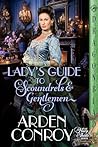 A Lady’s Guide to Scoundrels and Gentlemen by Arden Conroy