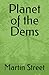 Planet of the Dems by Martin Street