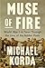 Muse of Fire: World War I as Seen through the Lives of the Soldier Poets