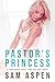 Pastor's Princess by Sam Aspen