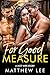For Good Measure: A Hot Wife Story (Cuckold Couples in Love)