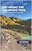 Day Hiking the Colorado Tra...