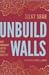 Unbuild Walls: Why Immigran...