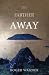 The Farther Away: Poems and...