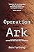 Operation Ark: the gripping...