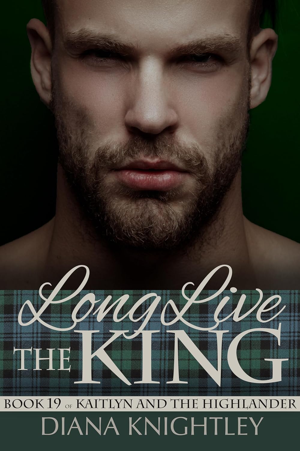 Long Live the King (Kaitlyn and the Highlander, #19)