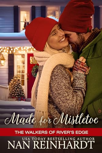 Made for Mistletoe: A Small-Town Holiday Romance (The Walkers of River's Edge Book 3)