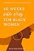 40 Weeks Bible Study for Bl...