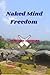 Naked Mind Freedom : Overco...