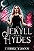 The Jekyll and Her Hydes (J...