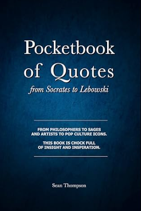 Pocketbook of Quotes: From Socrates to Lebowski