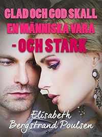 Omslag för "Glad och god skall människan vara" - och stark