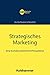 Strategisches Marketing: Eine kundenorientierte Perspektive (German Edition)