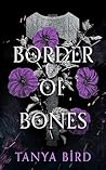 Border of Bones by Tanya  Bird