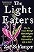 The Light Eaters: How the U...