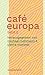 Café Europa: Vorträge und D...