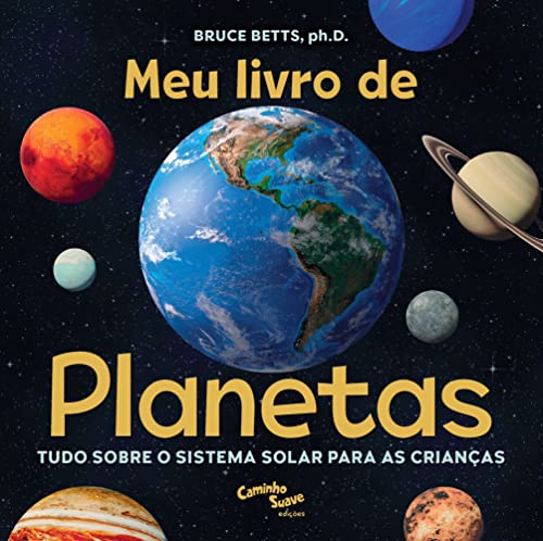 Meu livro de planetas: Tudo sobre o Sistema Solar para crianças (Portuguese Edition)