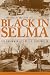 Black in Selma by J. L. Chestnut Jr