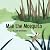 Mae the Mosquito: Little re...