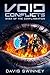 Void Conflicts: The Saga of the Conflagration