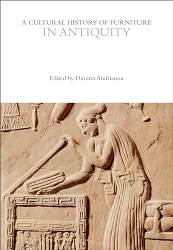 A Cultural History of Furniture in Antiquity (Kindle Edition)