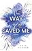 The Way You Saved Me (German Edition)