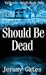 Should Be Dead (Valkyrie Smith #1)