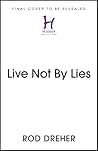 Live Not By Lies ...