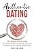 Authentic Dating: The 8-Ste...