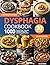 Dysphagia Cookbook by Rachel Mallin