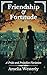 Friendship and Fortitude A Pride and Prejudice Variation (Sweet Pride and Prejudice Variations) by Amelia Westerly
