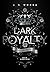 Dark Royalty - Königliches Begehren (Royal, #3)