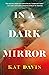 In a Dark Mirror