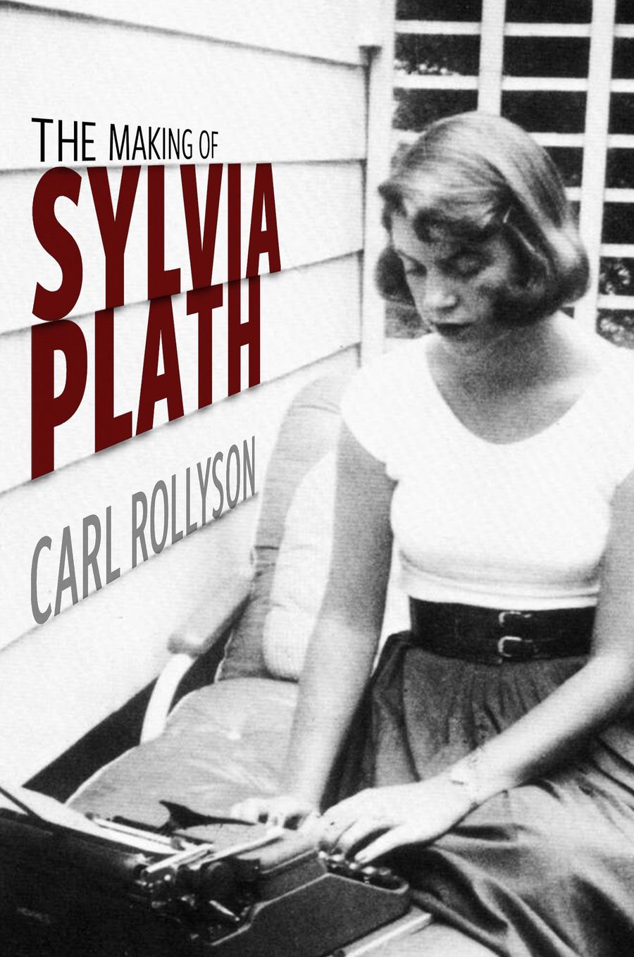 The Making of Sylvia Plath (Hardcover)