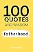 100 Quotes and Wisdom on Fa...