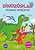 Dinozorlar - Eğlenceli Etki...