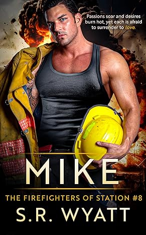 Mike: The Firefighters of Station #8 (Kindle Edition)
