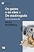 Os gatos e o cães e De madr...