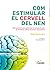 Com estimular el cervell de...
