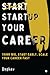 Startup Your Career : Think...