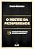 O mestre da prosperidade