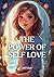 The Power of Self-Love: A J...